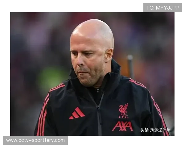 利物浦主帅斯洛特谈失利：感到愤怒也感到失望